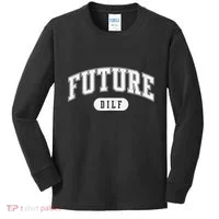 FUTURE DILF I Love Dilfs Kids Long Sleeve Shirt thumb 0