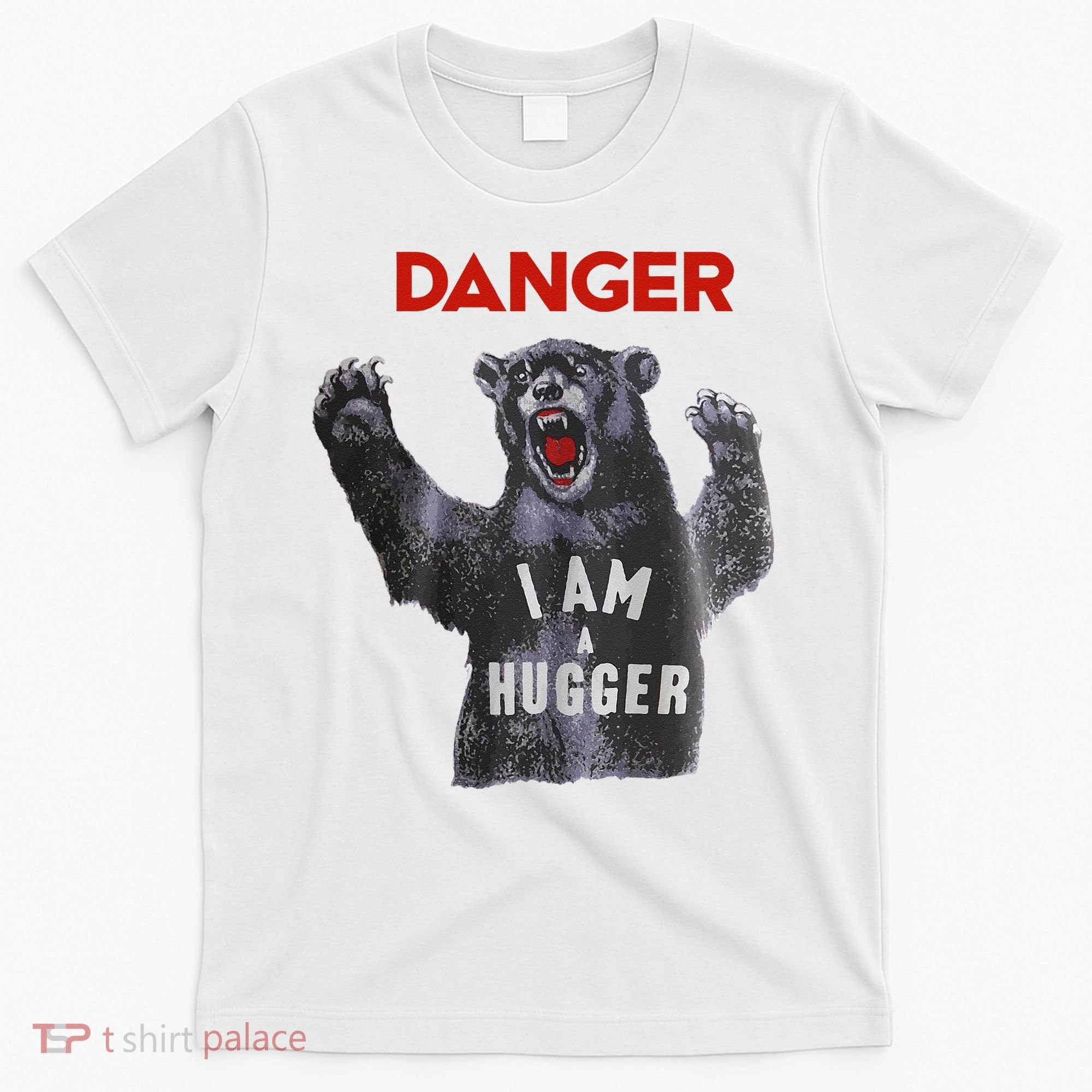 Funny Danger Im Hugger Bear Sun Nerd Geek Graphic T-Shirt