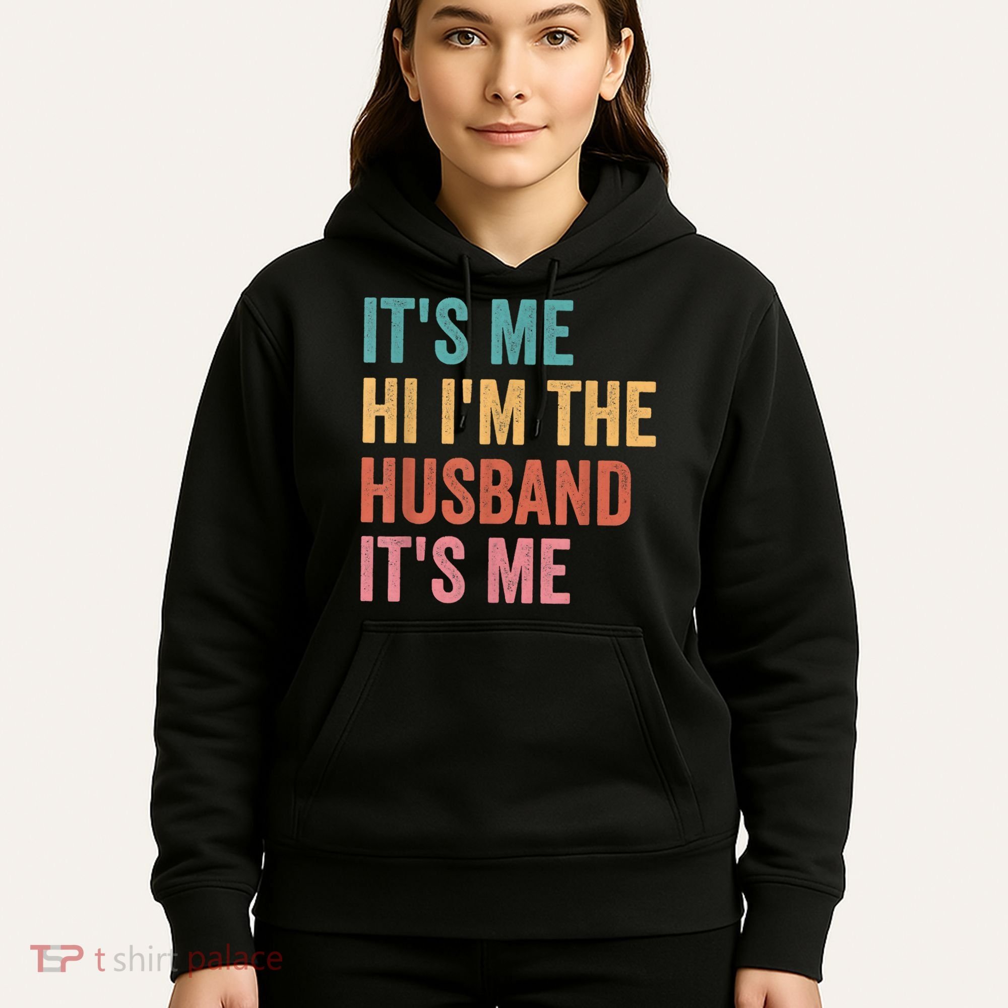 Fathers Day Its Me Hi I'm The Husband Its Me Hoodie