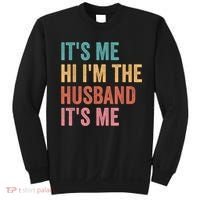 Fathers Day Its Me Hi I'm The Husband Its Me Sweatshirt thumb 0