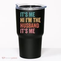 Fathers Day Its Me Hi I'm The Husband Its Me Tumbler thumb 0