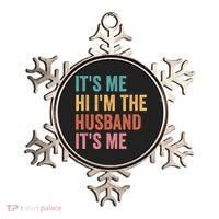 Fathers Day Its Me Hi I'm The Husband Its Me Ornament thumb 0