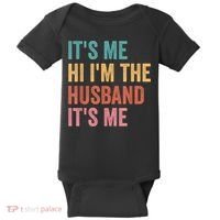 Fathers Day Its Me Hi I'm The Husband Its Me Baby Bodysuit thumb 0