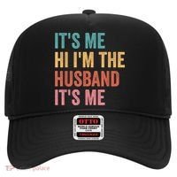 Fathers Day Its Me Hi I'm The Husband Its Me Hat thumb 0