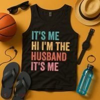Fathers Day Its Me Hi I'm The Husband Its Me Tank Top thumb 4