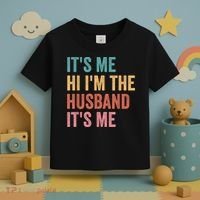 Fathers Day Its Me Hi I'm The Husband Its Me Toddler T-Shirt thumb 3