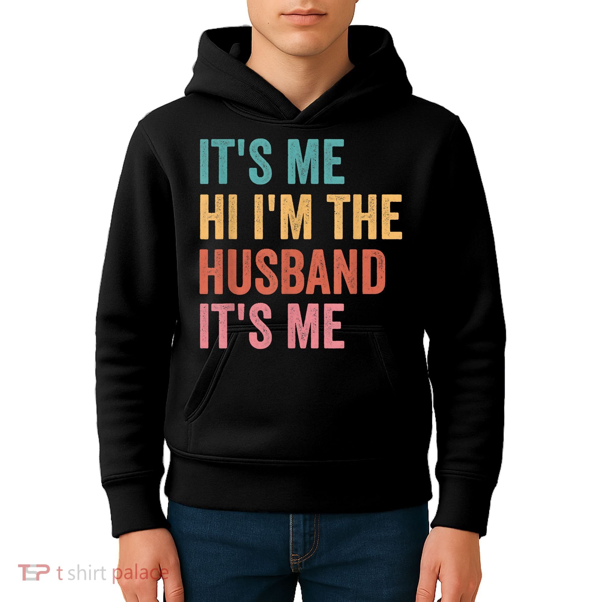 Fathers Day Its Me Hi I'm The Husband Its Me Kids Hoodie
