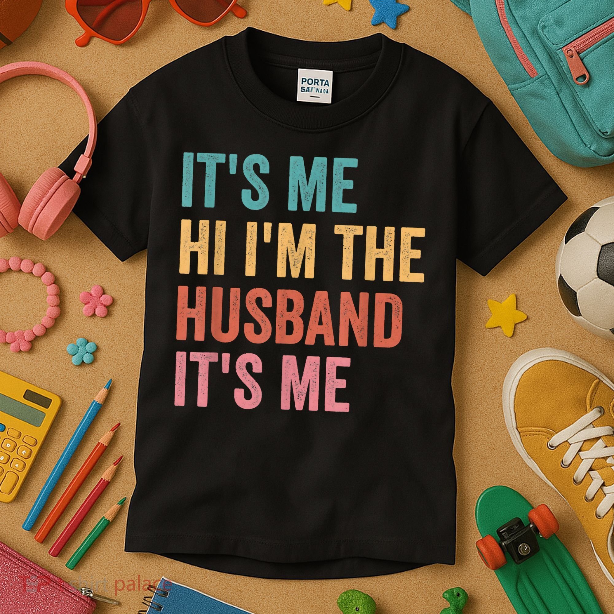 Fathers Day Its Me Hi I'm The Husband Its Me Kids T-Shirt