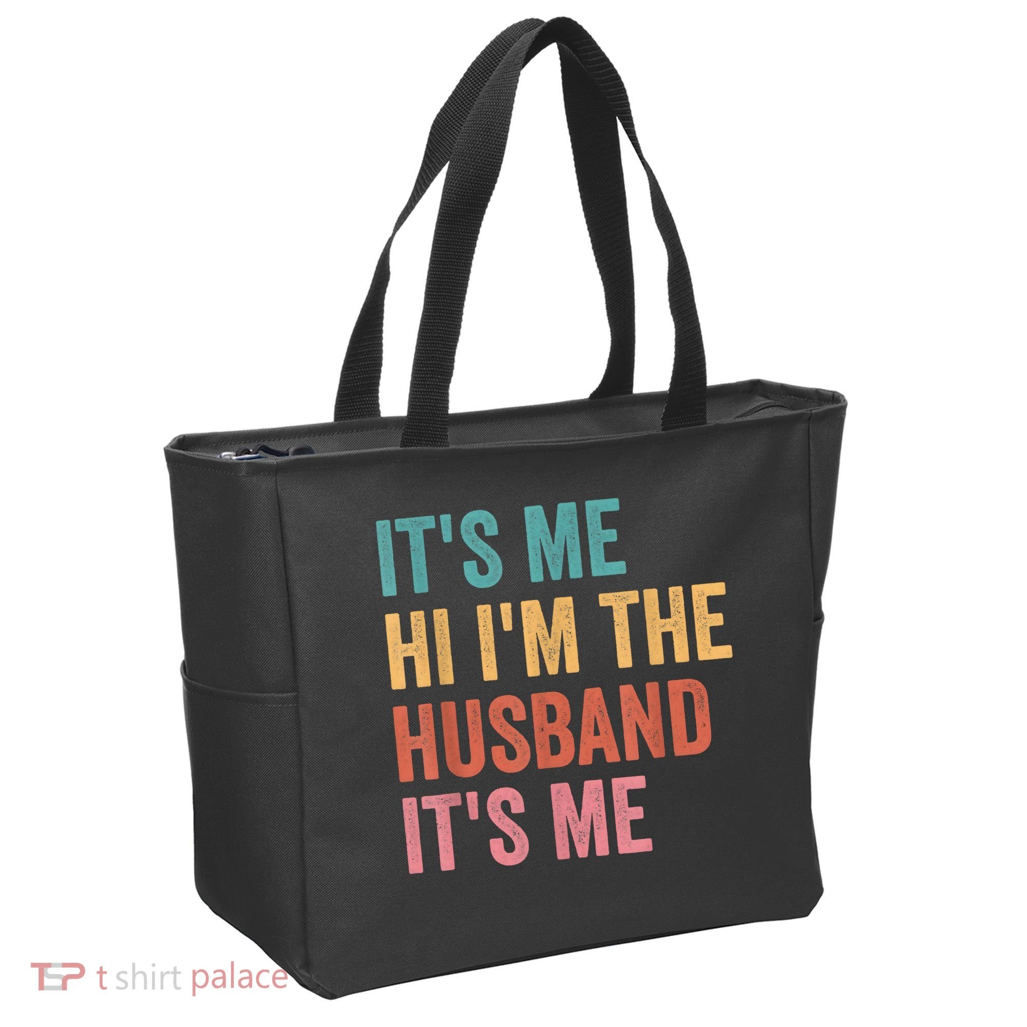 Fathers Day Its Me Hi I'm The Husband Its Me Tote Bag