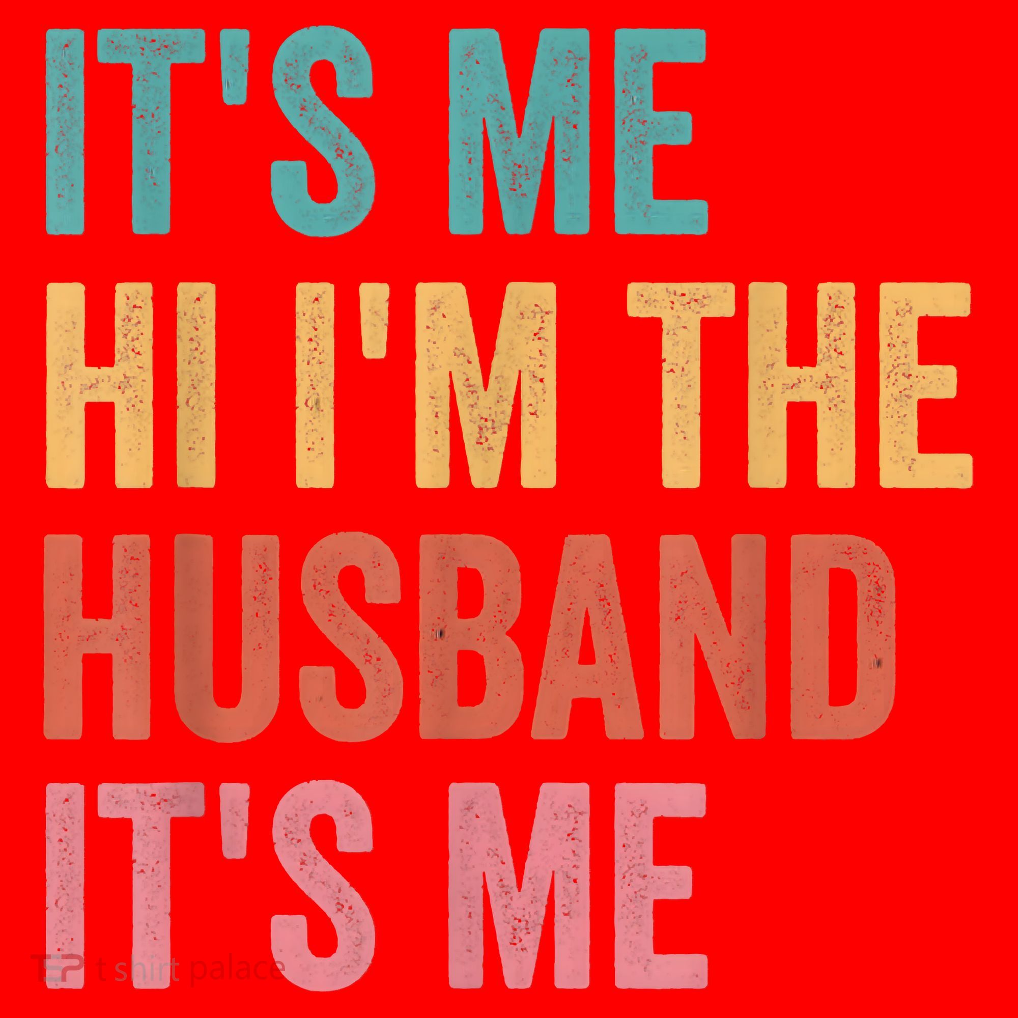Fathers Day Its Me Hi I'm The Husband Its Me Santa Hat