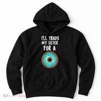 Funny Donut I'll Trade My Sister For A Donut Hoodie thumb 0