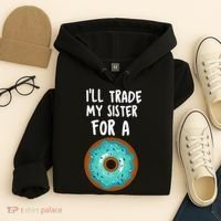 Funny Donut I'll Trade My Sister For A Donut Hoodie thumb 4