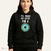 Funny Donut I'll Trade My Sister For A Donut Hoodie thumb 5