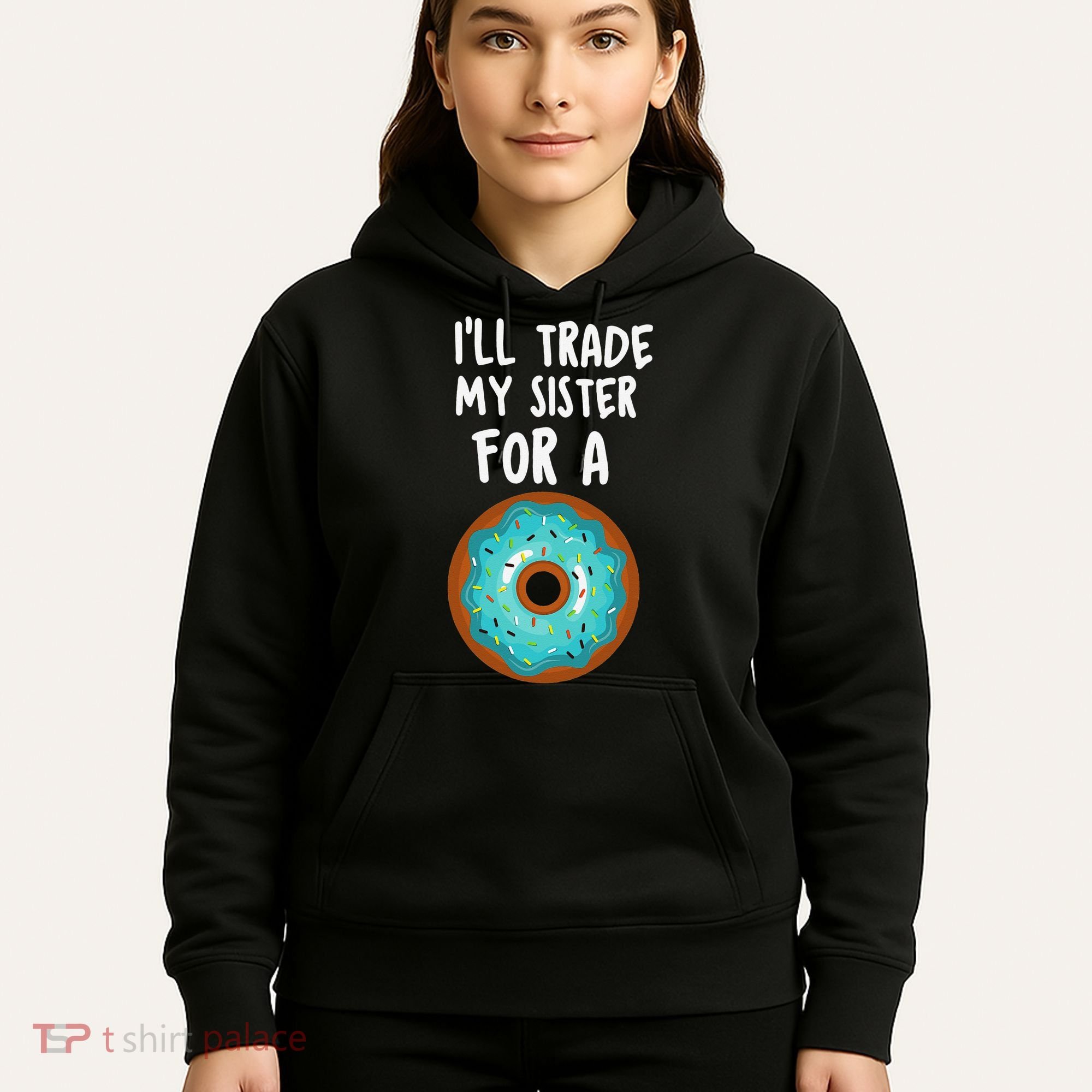 Funny Donut I'll Trade My Sister For A Donut Hoodie