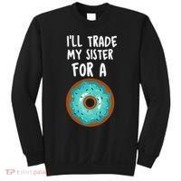 Funny Donut I'll Trade My Sister For A Donut Sweatshirt thumb 0