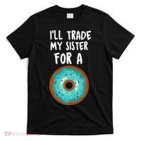 Funny Donut I'll Trade My Sister For A Donut T-Shirt thumb 0