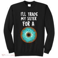 Funny Donut I'll Trade My Sister For A Donut Tall Sweatshirt thumb 0