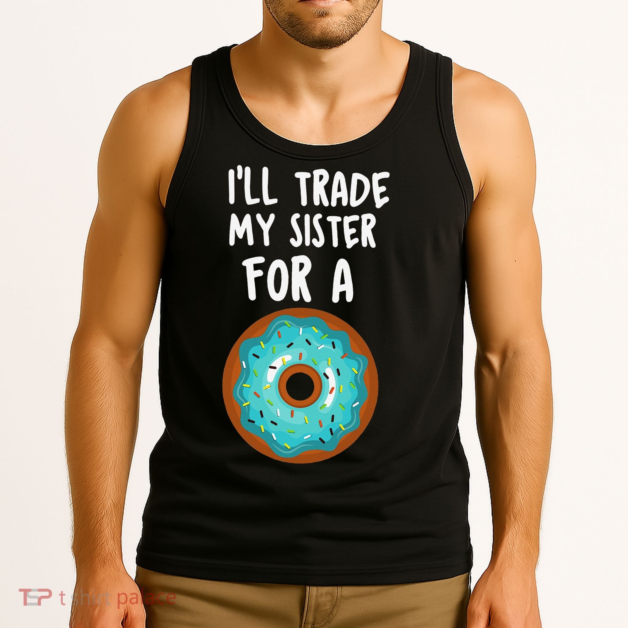 Funny Donut I'll Trade My Sister For A Donut Tank Top