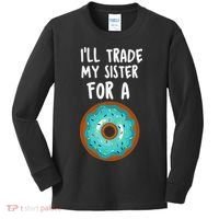 Funny Donut I'll Trade My Sister For A Donut Kids Long Sleeve Shirt thumb 0