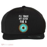Funny Donut I'll Trade My Sister For A Donut Wool Snapback Cap thumb 0