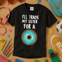 Funny Donut I'll Trade My Sister For A Donut Kids T-Shirt thumb 3