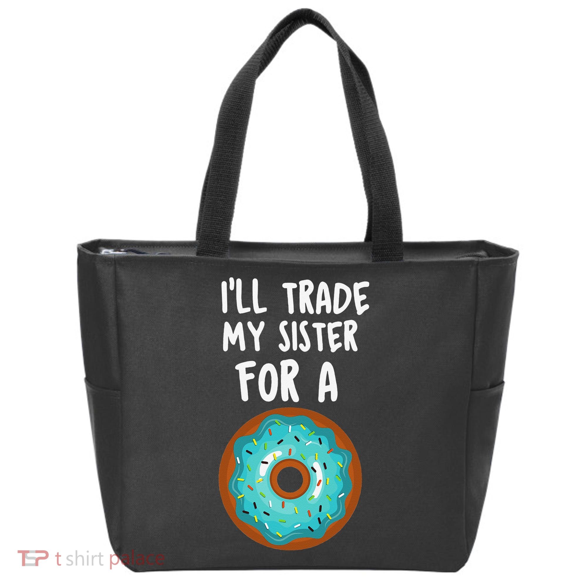 Funny Donut I'll Trade My Sister For A Donut Tote Bag