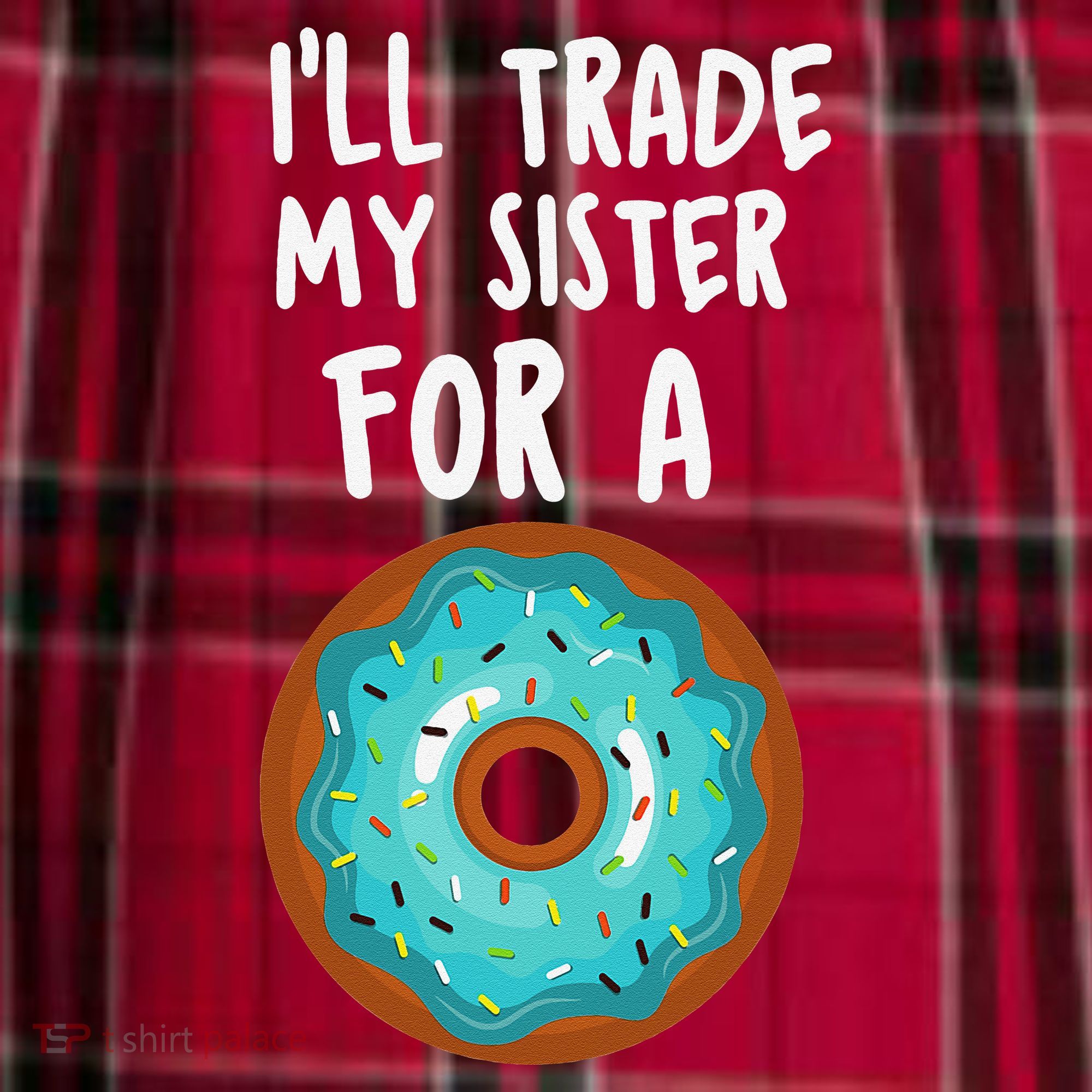 Funny Donut I'll Trade My Sister For A Donut Men's Flannel Plaid Pajama Pants