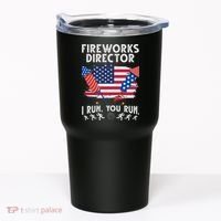Fireworks Director I Run You Run 4th Of July Festive Tumbler thumb 0