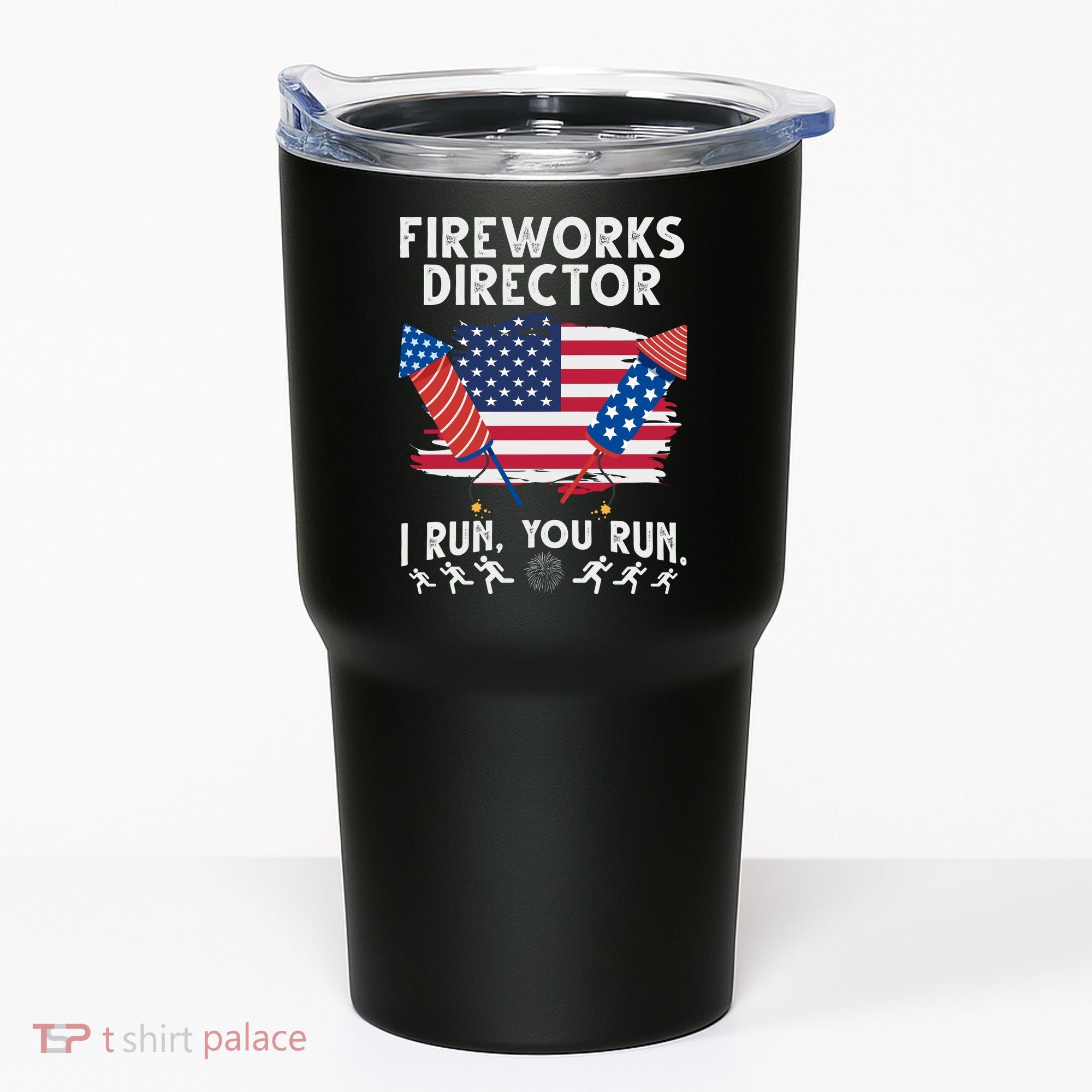 Fireworks Director I Run You Run 4th Of July Festive Tumbler