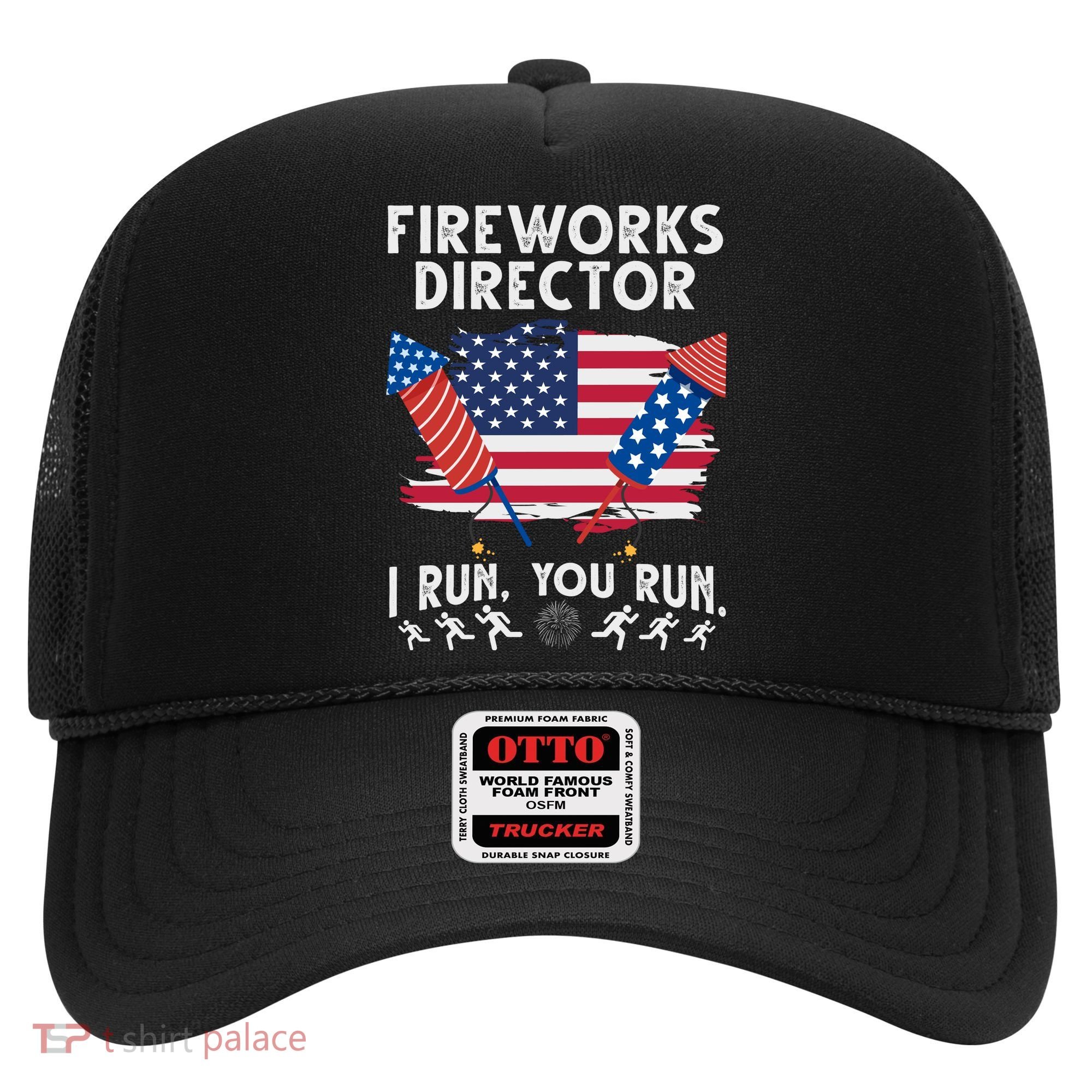 Fireworks Director I Run You Run 4th Of July Festive Hat