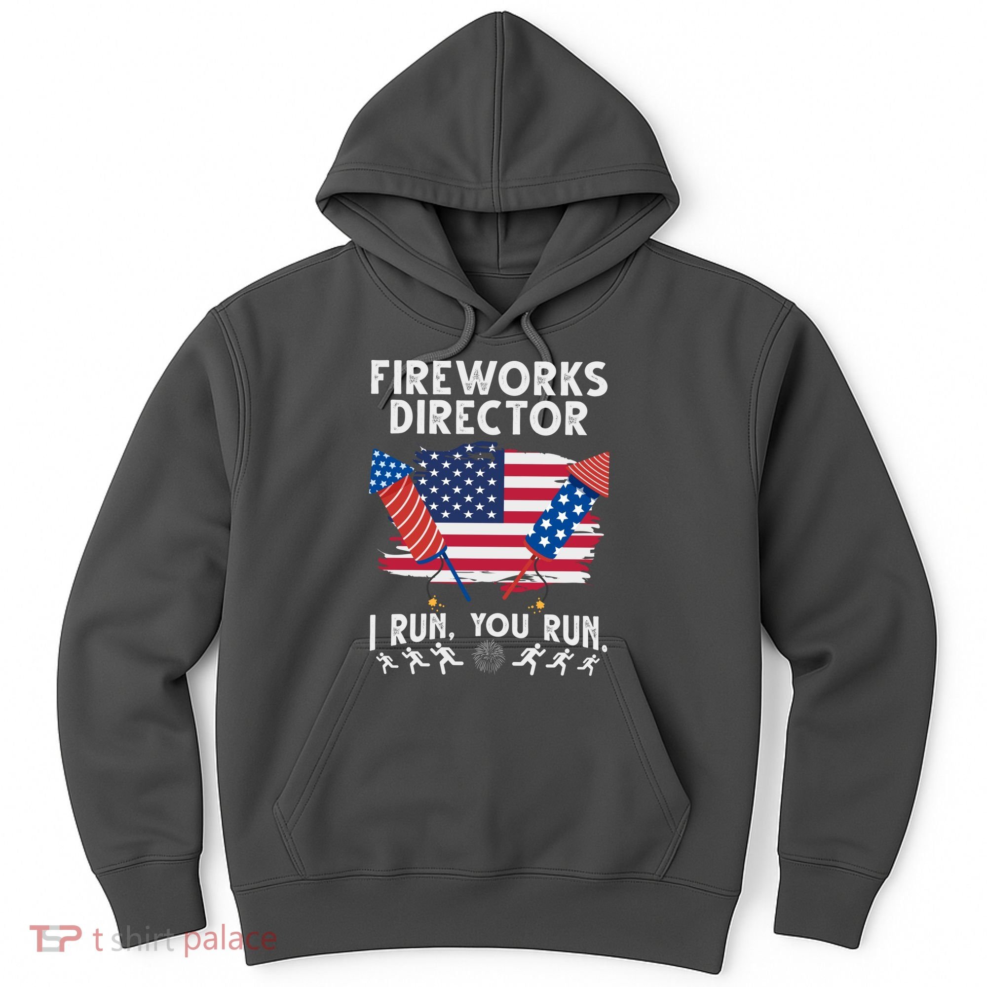 Fireworks Director I Run You Run 4th Of July Festive Hoodie