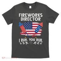 Fireworks Director I Run You Run 4th Of July Festive T-Shirt thumb 0