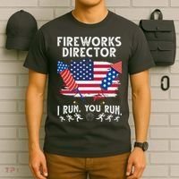 Fireworks Director I Run You Run 4th Of July Festive T-Shirt thumb 6