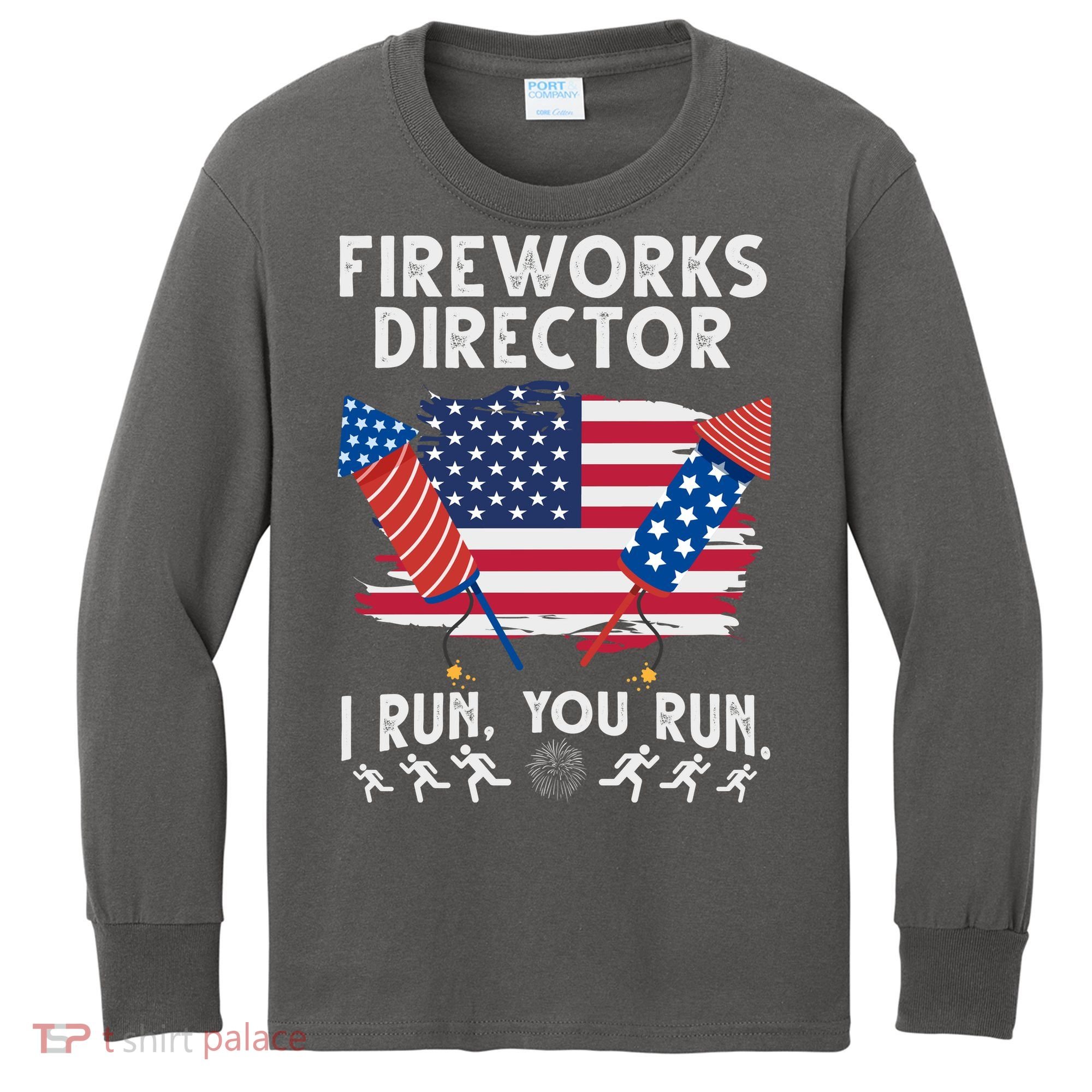 Fireworks Director I Run You Run 4th Of July Festive Kids Long Sleeve Shirt