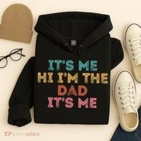 Fathers Day Its Me Hi I'm The Dad Its Me Hoodie thumb 4