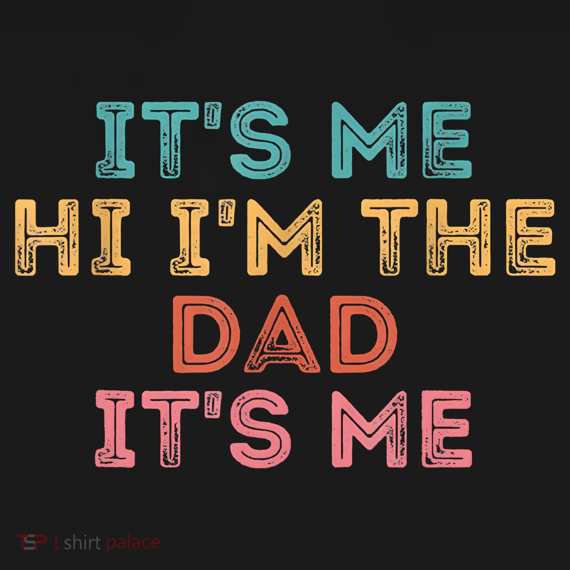 Fathers Day Its Me Hi I'm The Dad Its Me Hoodie