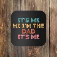 Fathers Day Its Me Hi I'm The Dad Its Me Coaster thumb 0