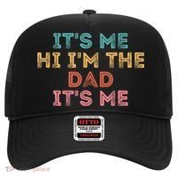 Fathers Day Its Me Hi I'm The Dad Its Me Hat thumb 0