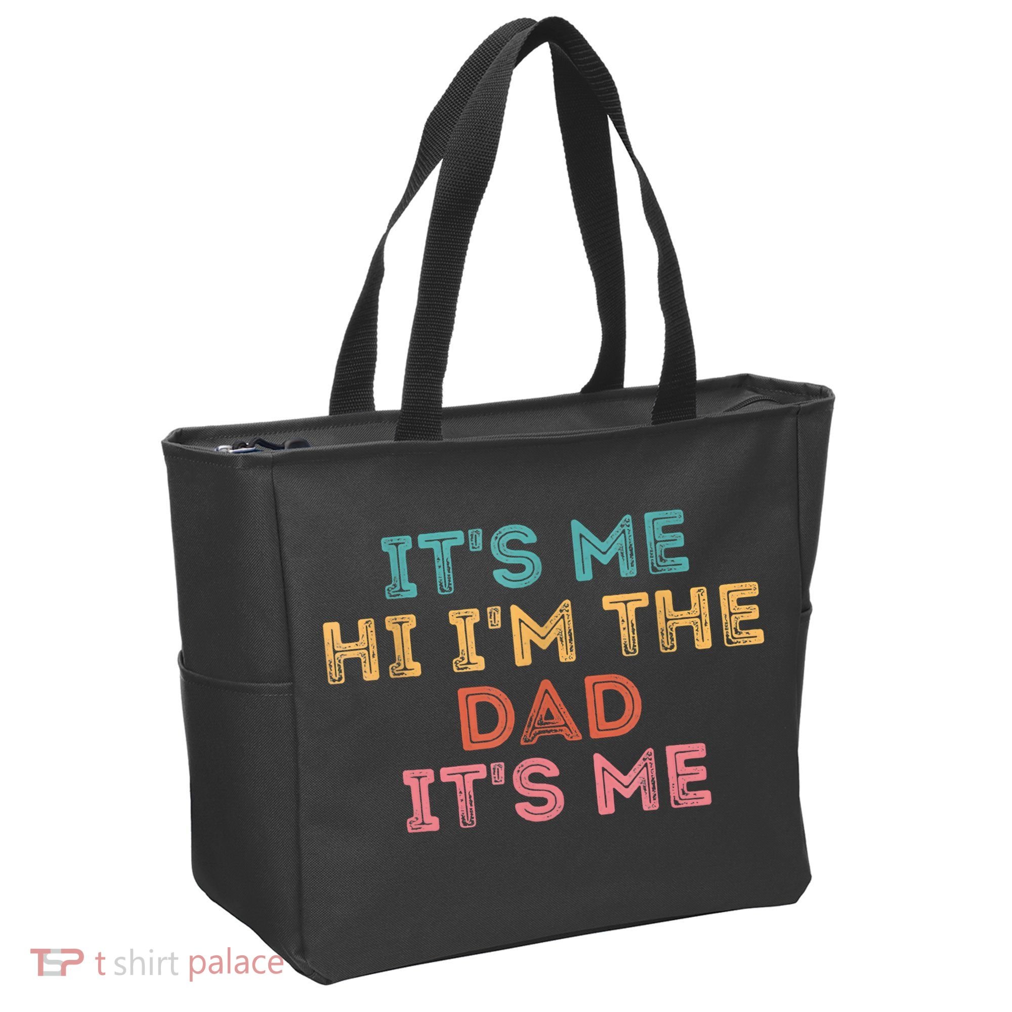 Fathers Day Its Me Hi I'm The Dad Its Me Tote Bag