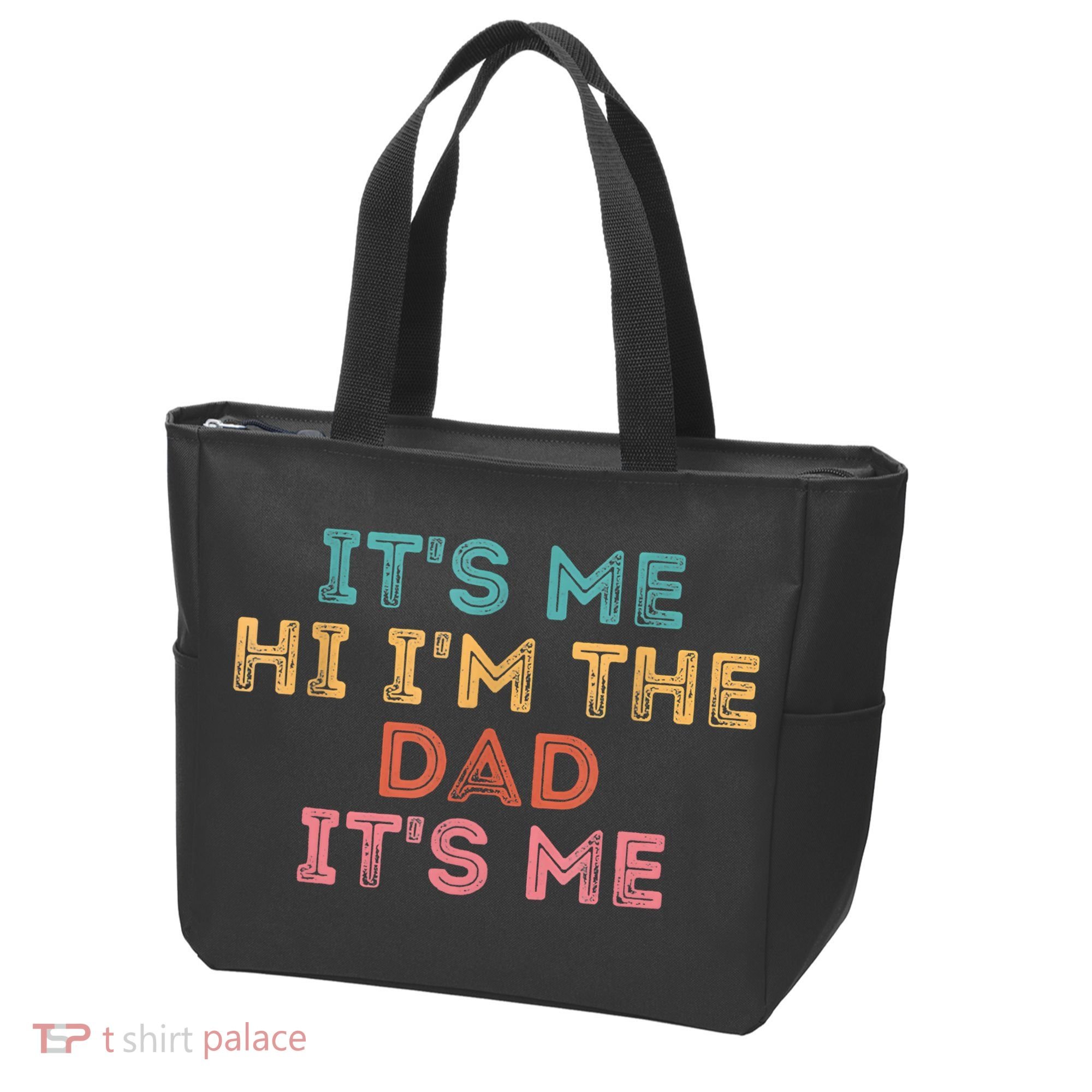Fathers Day Its Me Hi I'm The Dad Its Me Tote Bag