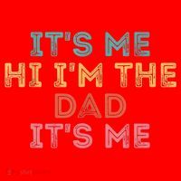 Fathers Day Its Me Hi I'm The Dad Its Me Santa Hat thumb 1