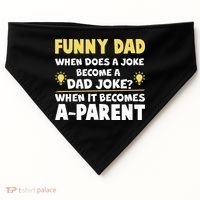 Funny Dad Joke When It Becomes A Parent USA-Made Doggie Bandana thumb 0