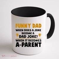 Funny Dad Joke When It Becomes A Parent Coffee Mug thumb 1