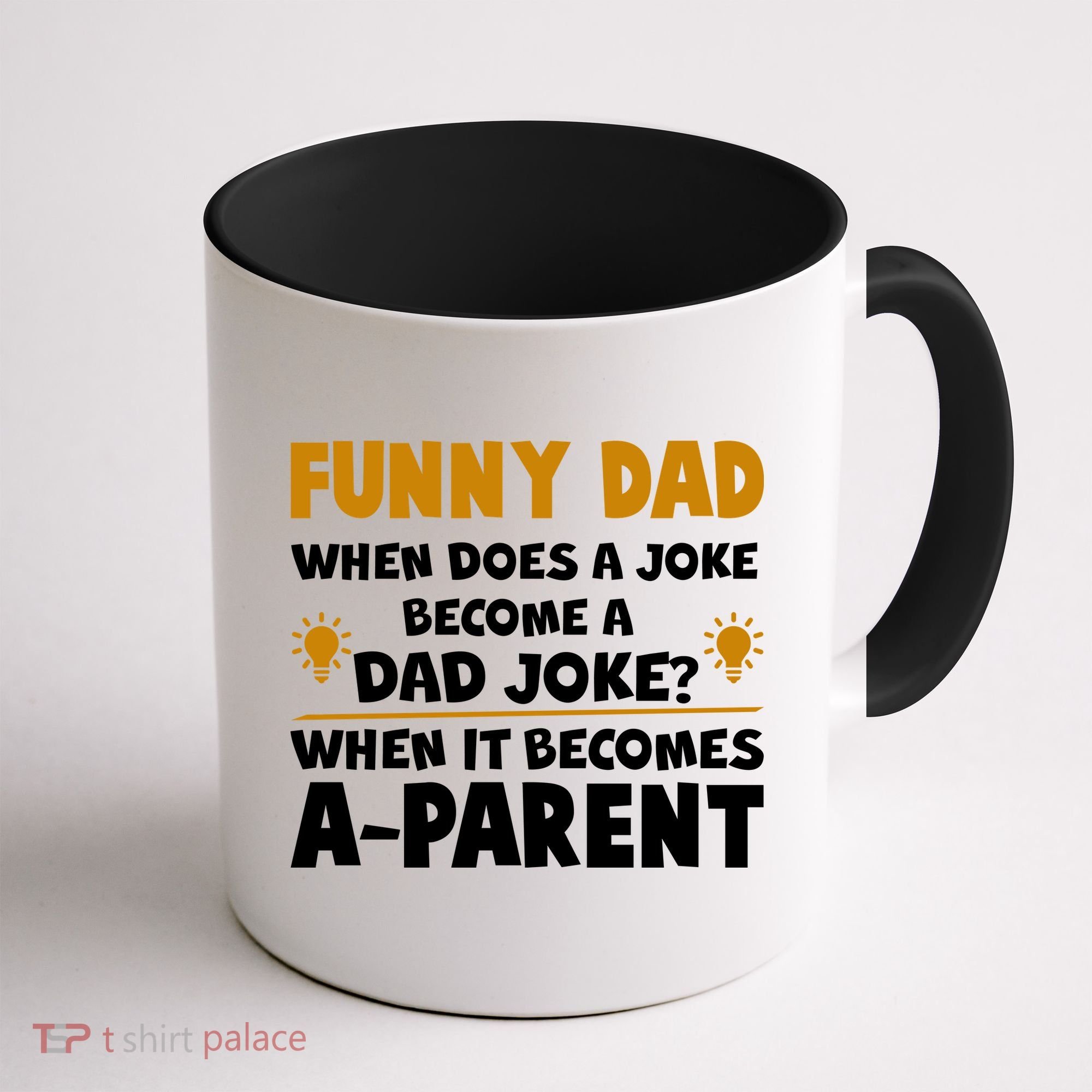 Funny Dad Joke When It Becomes A Parent Coffee Mug