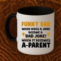 Funny Dad Joke When It Becomes A Parent Coffee Mug thumb 2