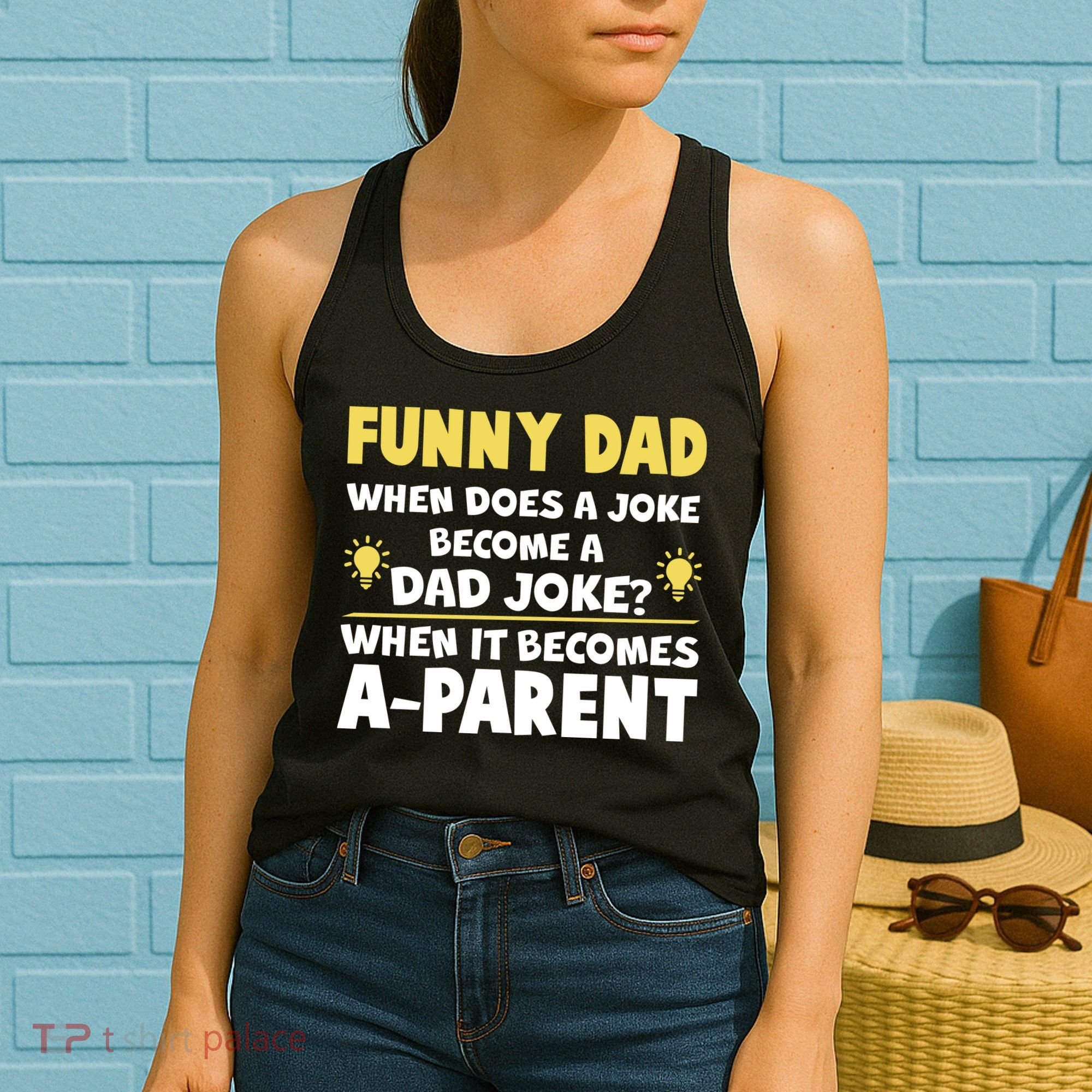Funny Dad Joke When It Becomes A Parent Women's Tank Top