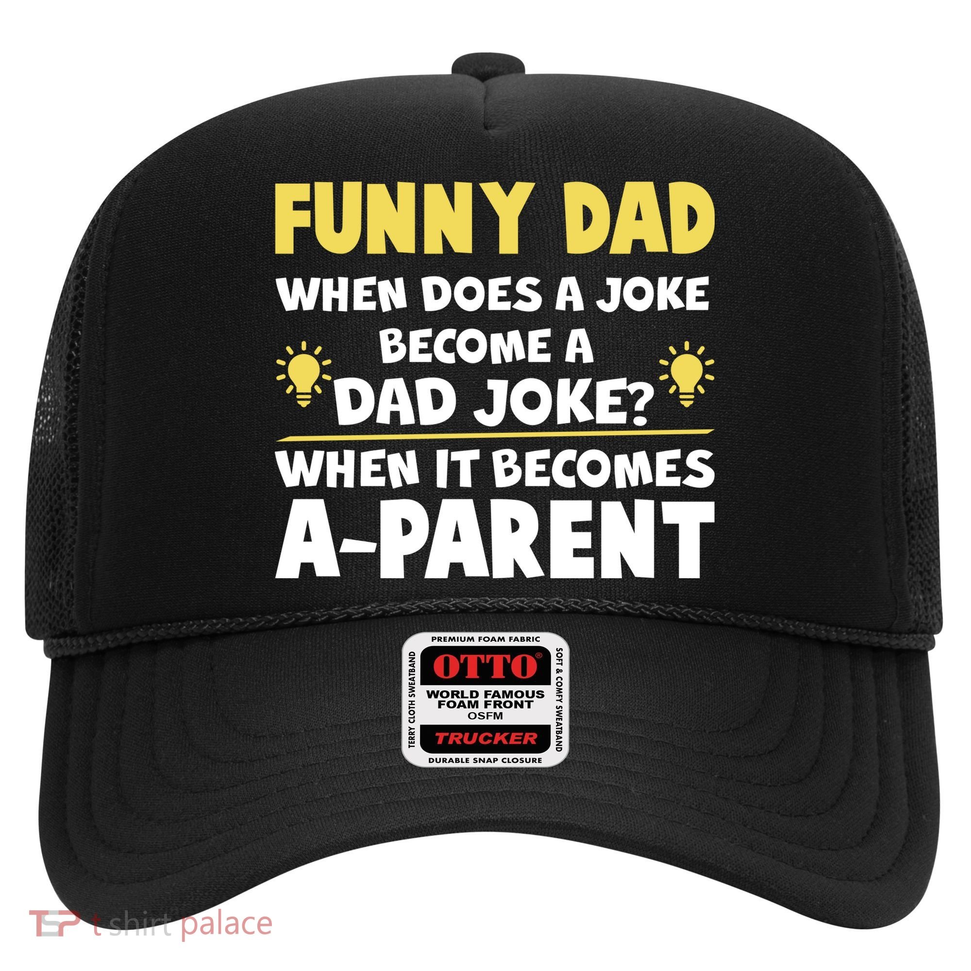 Funny Dad Joke When It Becomes A Parent Hat