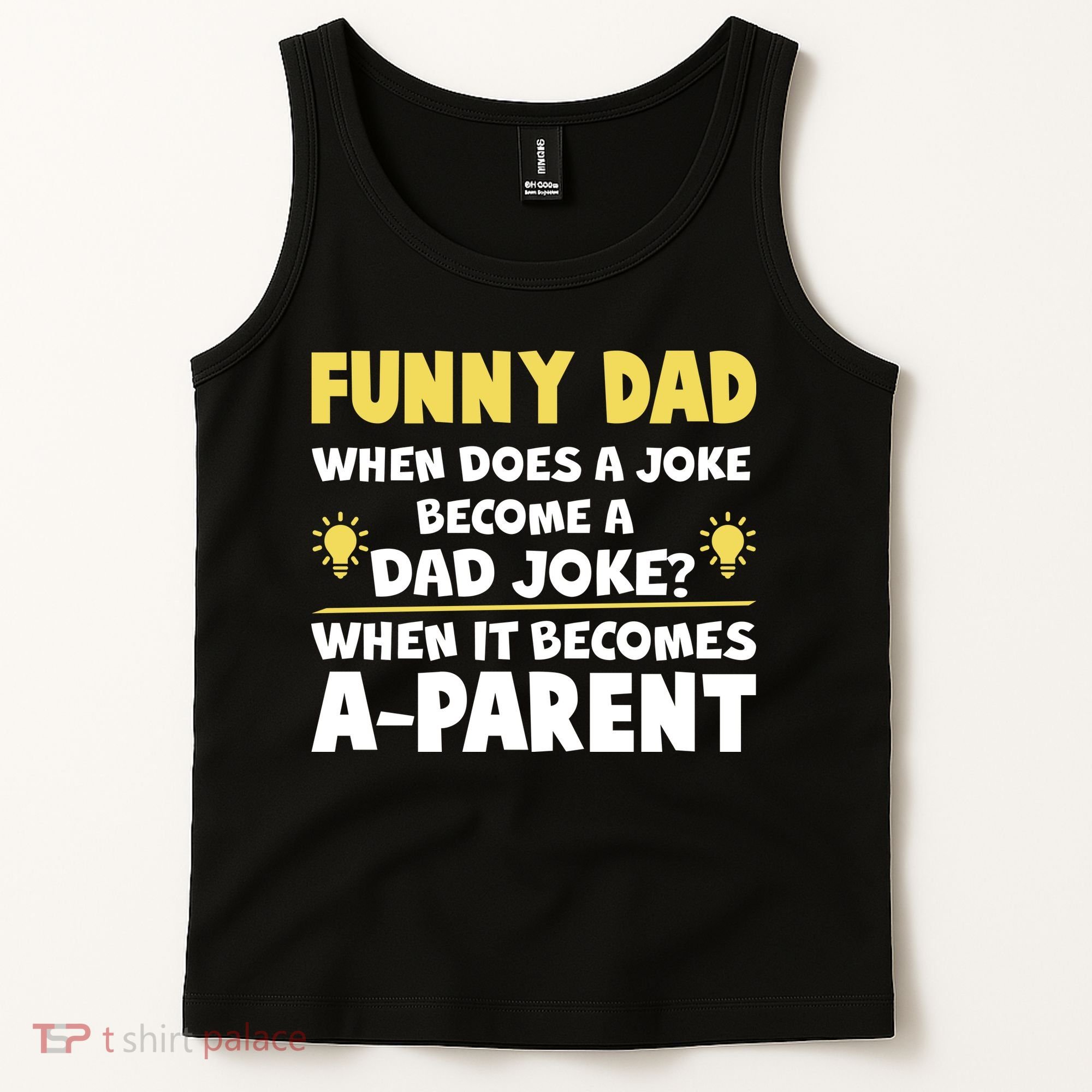 Funny Dad Joke When It Becomes A Parent Tank Top