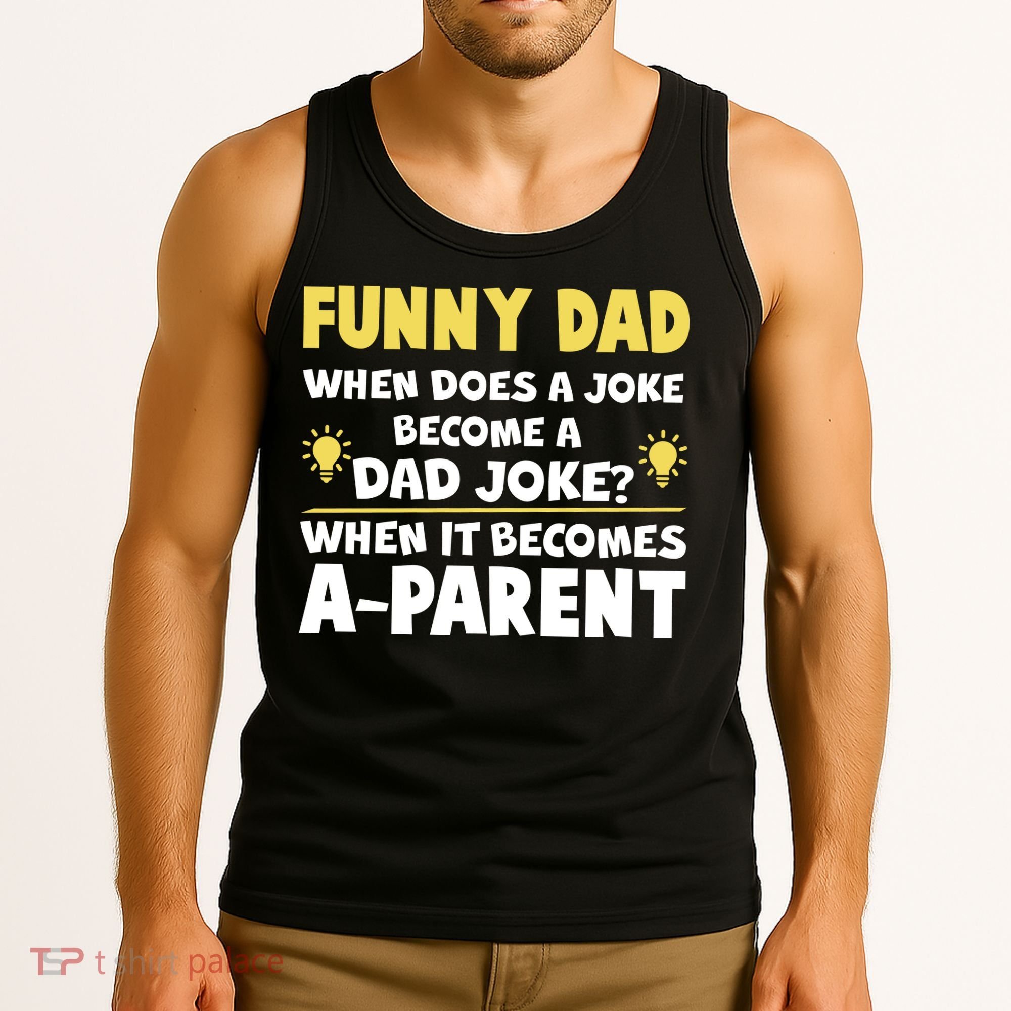 Funny Dad Joke When It Becomes A Parent Tank Top