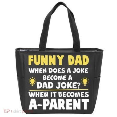 Funny Dad Joke When It Becomes A Parent Tote Bag